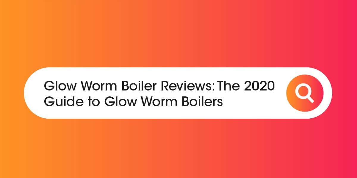 Glow Worm Boiler Reviews