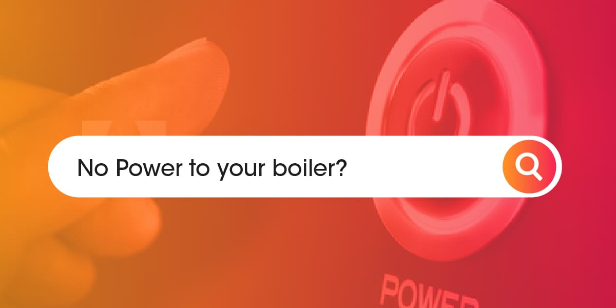 No power to your boiler