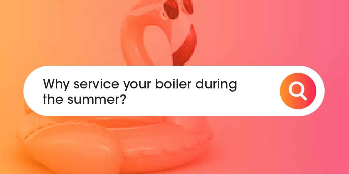 Why service your boiler during the summer