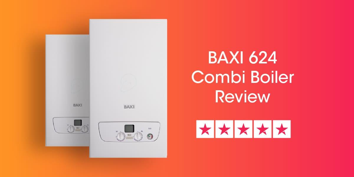 Baxi 624 Review