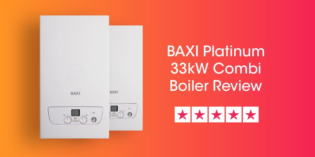 Baxi Platinum 33kW Combi Review