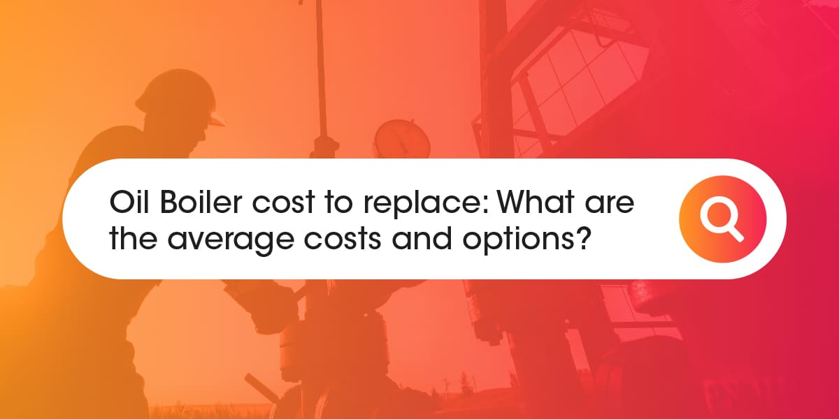 Oil boiler cost to replace