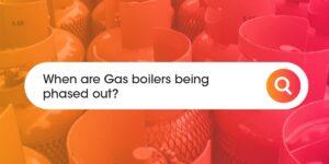 when are gas boilers being phased out Compare Boiler Quotes