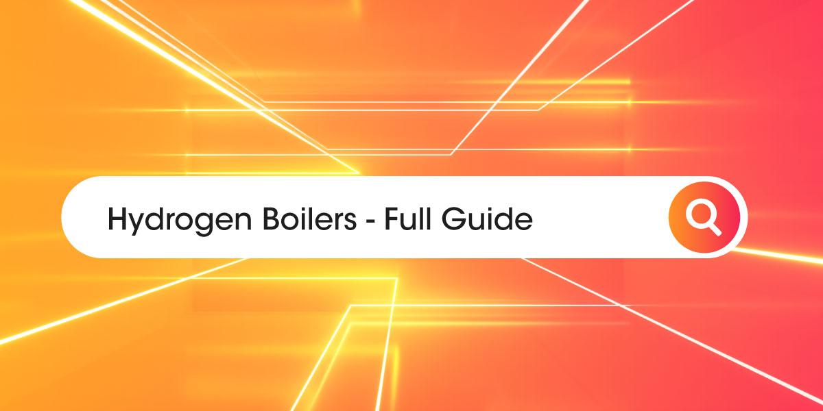 Hydrogen boilers