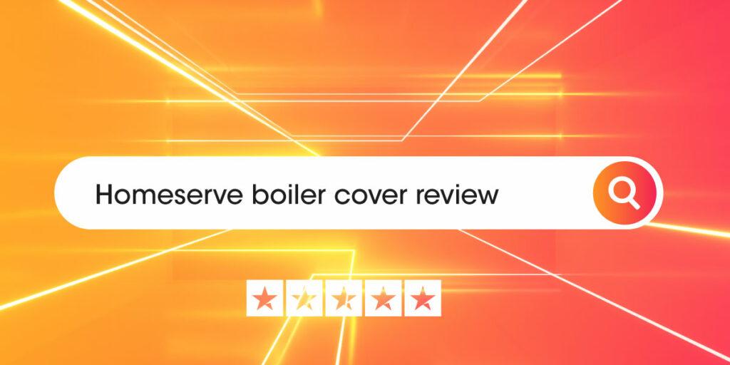 Homeserve Reviews For Boiler Replacement, Cover & Services