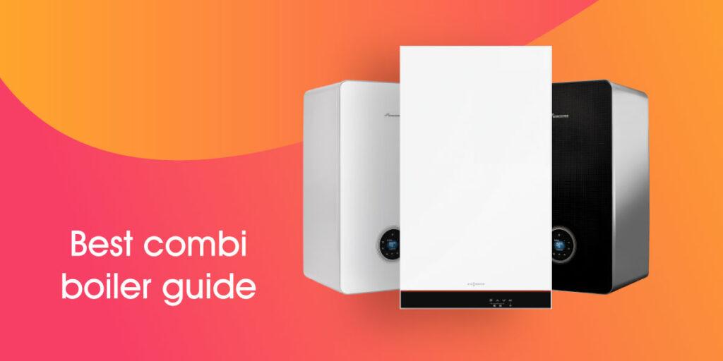 Best Combi Boiler 2023 and Best Boilers to Buy