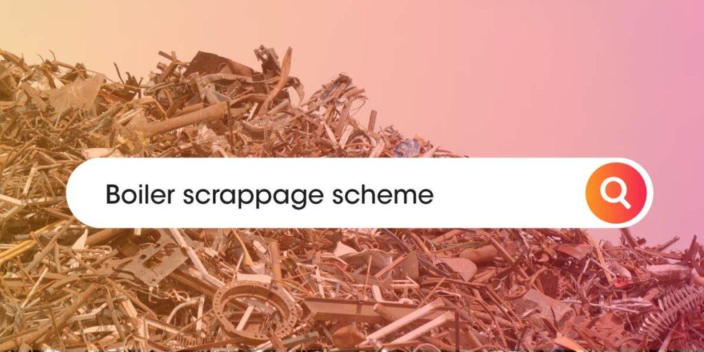 Boiler scrappage scheme