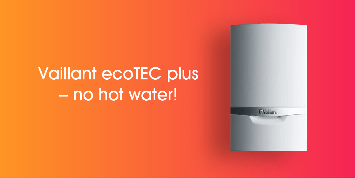 Vaillant ecoTEC plus - no hot water